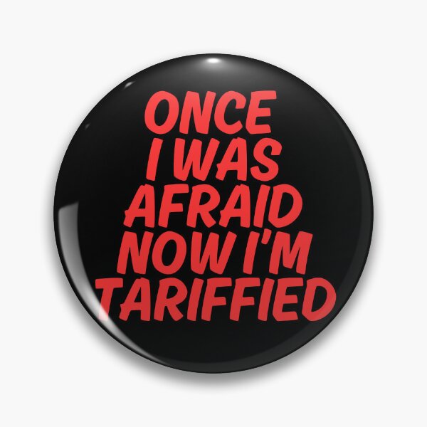 Item preview, Funny Tariffs Tariffied Tariff Political Pun Now I'm Tariff-ied Tarriffied T-Shirt designed and sold by SunfullyYours.