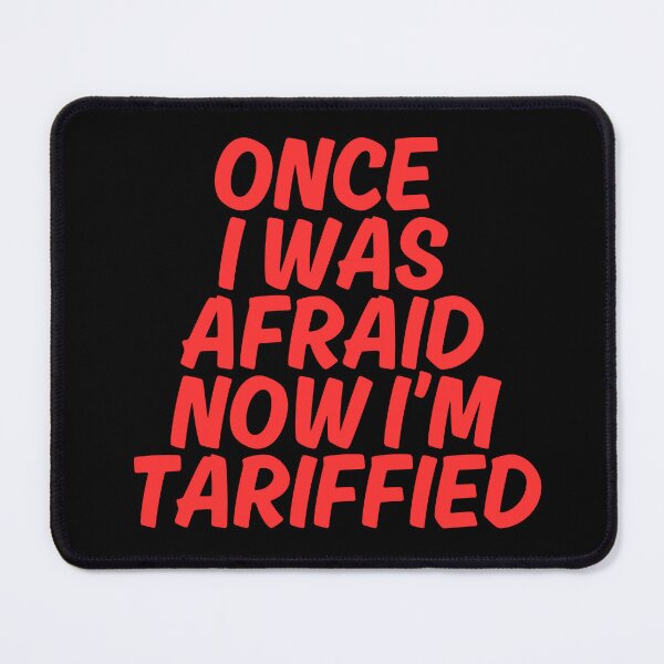Item preview, Funny Tariffs Tariffied Tariff Political Pun Now I'm Tariff-ied Tarriffied T-Shirt designed and sold by SunfullyYours.