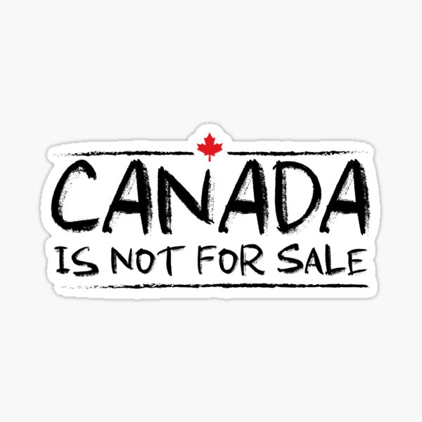 Item preview, Canada Is Not for Sale designed and sold by rim-95.