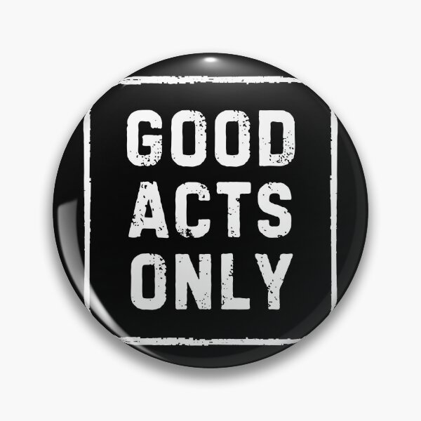 Item preview, good acts only designed and sold by MakeitDZ.