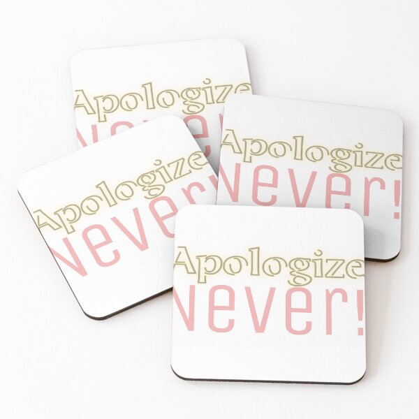 Item preview, Apologize Never designed and sold by Pixelplanetdesigns.