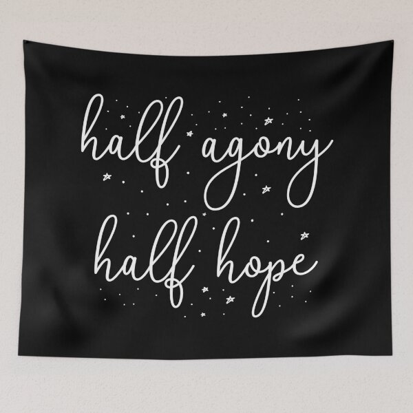 Item preview, Half Agony, Half Hope II - Persuasion Quote designed and sold by Lemon Pepper.