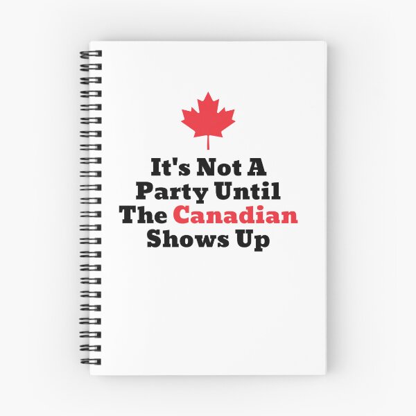 Item preview,  It's Not A Party Until The Canadian Shows Up designed and sold by ladylalitafanta.