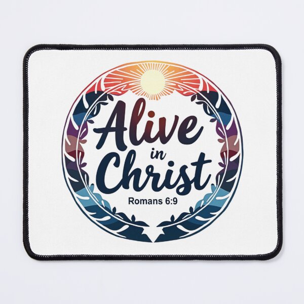 Item preview, Alive in Christ – Romans 6:9 Eternal Life & Resurrection Glory Design designed and sold by ebocraft.