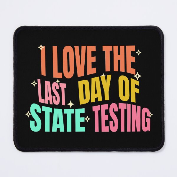 Item preview, I Love State Testing Funny State Testing Day STAAR Test Day designed and sold by AMRIEL01.