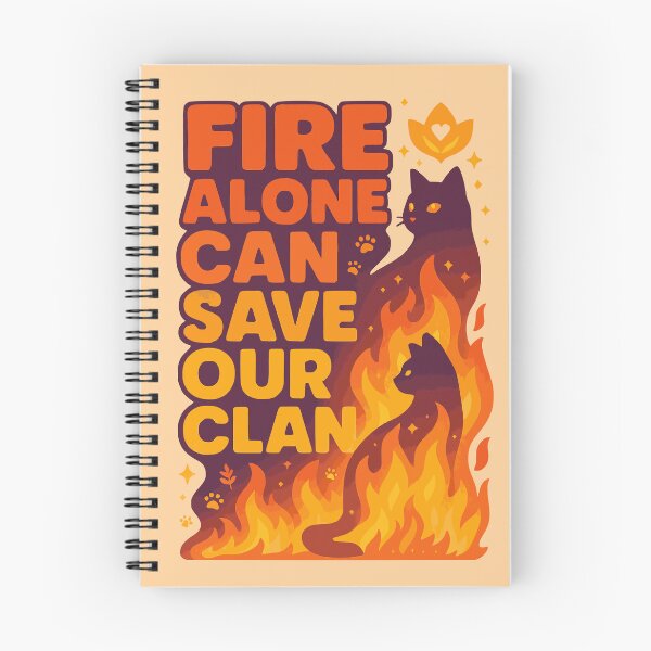 Item preview, Fire Alone Can Save Our Clan Warrior Cats Quote Art designed and sold by Cheeky Companions.