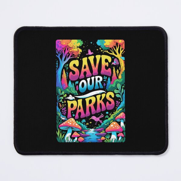 Item preview, Save Our Parks Save Nature designed and sold by DomTeesHaven.