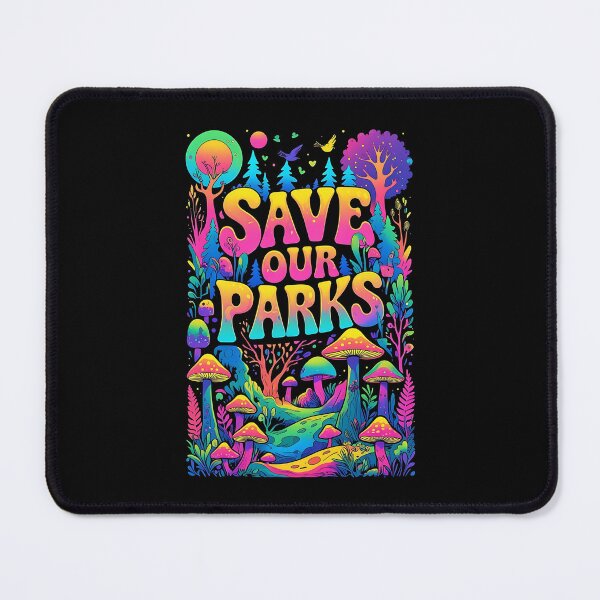 Item preview, Save Our Parks Save Nature designed and sold by DomTeesHaven.