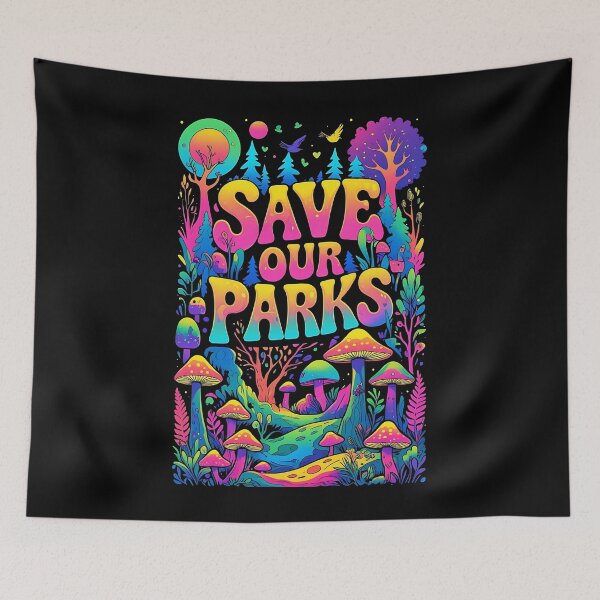 Item preview, Save Our Parks Save Nature designed and sold by DomTeesHaven.