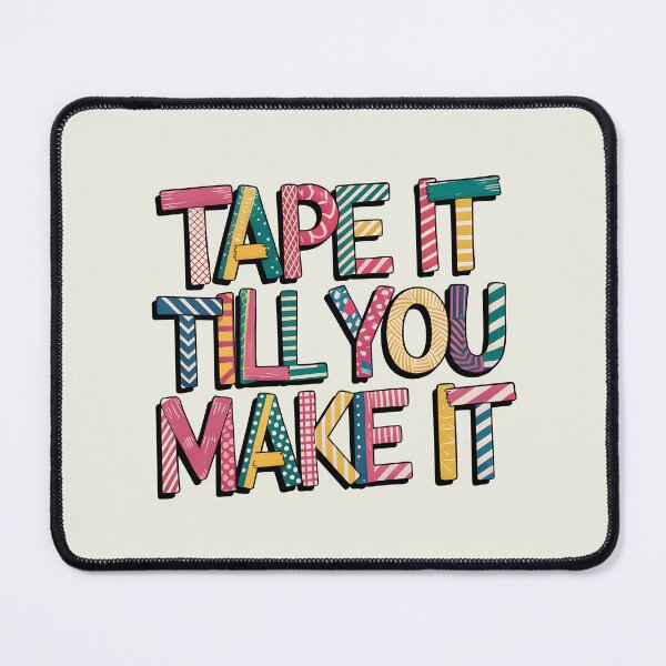 Item preview, Tape It Till You Make It designed and sold by Jollys-ArtShop.