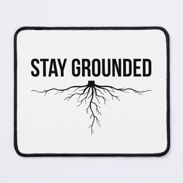 Item preview, Stay Grounded designed and sold by VasInd.