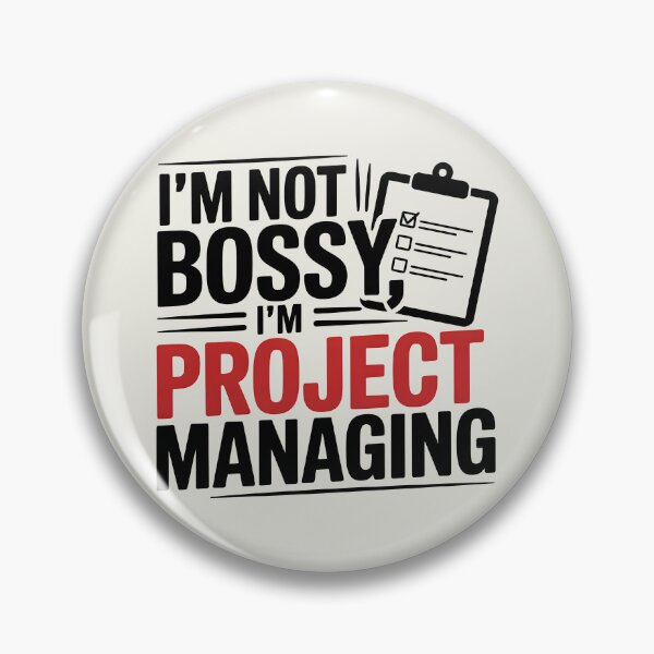 Item preview, I’m Not Bossy, I’m Project Managing designed and sold by Jollys-ArtShop.