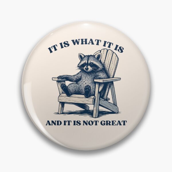 Item preview, Funny Raccoon Meme – It Is What It Is And It Is Not Great Lazy Vibes designed and sold by Artisticlions-A.