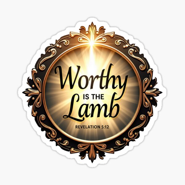 Item preview, Jesus-Worthy is the Lamb – Revelation 5:12 Easter Majestic Sacrifice & Divine Honor  designed and sold by ebocraft.