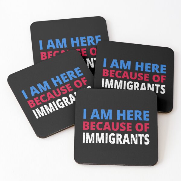 Item preview, I Am Here Because Of Immigrants I designed and sold by Lemon Pepper.
