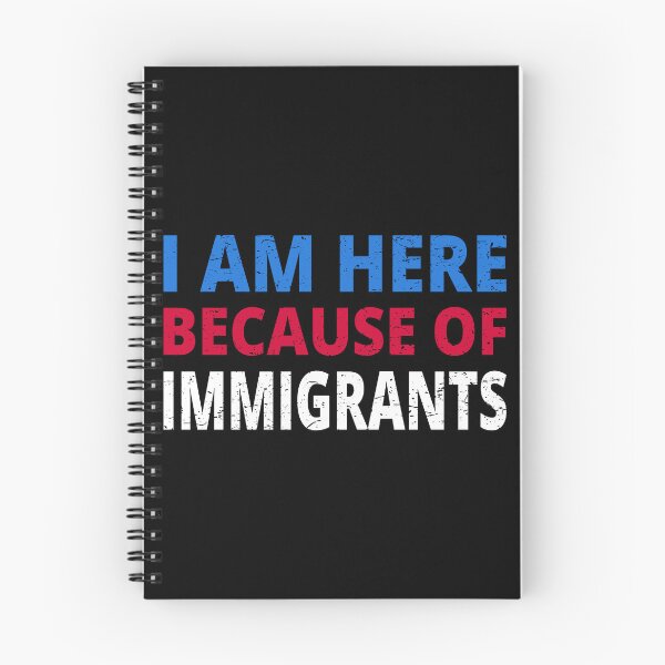 Item preview, I Am Here Because Of Immigrants I designed and sold by Lemon Pepper.