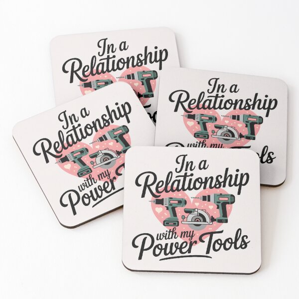 Item preview, In a Relationship with My Power Tools designed and sold by Jollys-ArtShop.