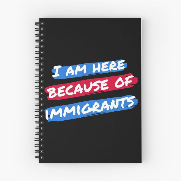 Item preview, I Am Here Because Of Immigrants II designed and sold by Lemon Pepper.
