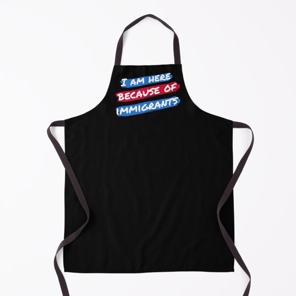 Item preview, I Am Here Because Of Immigrants II designed and sold by Lemon Pepper.