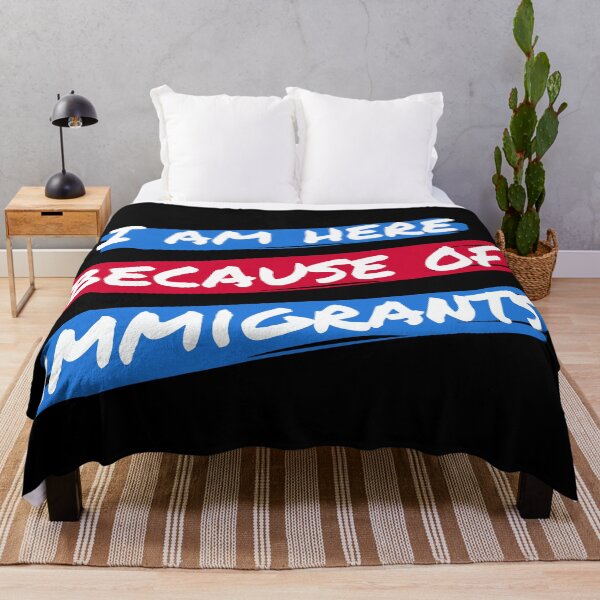 Item preview, I Am Here Because Of Immigrants II designed and sold by Lemon Pepper.
