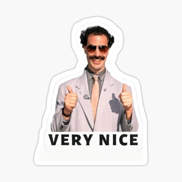 Item preview, Borat Very Nice Sticker designed and sold by harshkamanya.