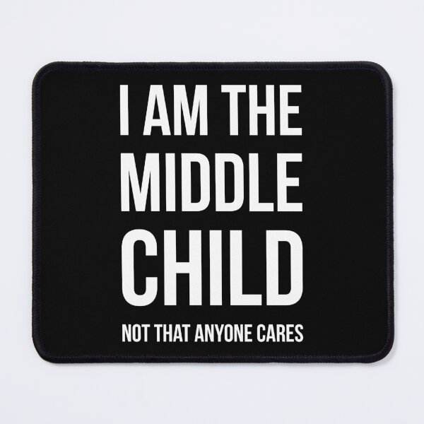 Item preview, Middle Child I designed and sold by Lemon Pepper.