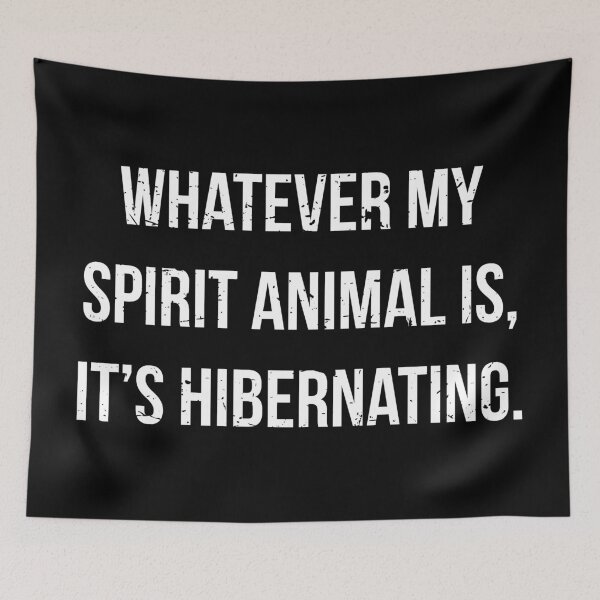 Item preview, My Spirit Animal Is Hibernating I designed and sold by Lemon Pepper.