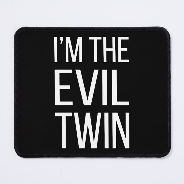 Item preview, I'm The Evil Twin designed and sold by Lemon Pepper.