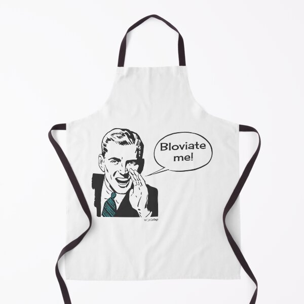 Item preview, Bloviate Me! (It just sounds dirty)... designed and sold by WordSlap.