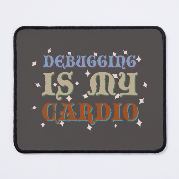 Item preview, Debugging is My Cardio designed and sold by trepiu.