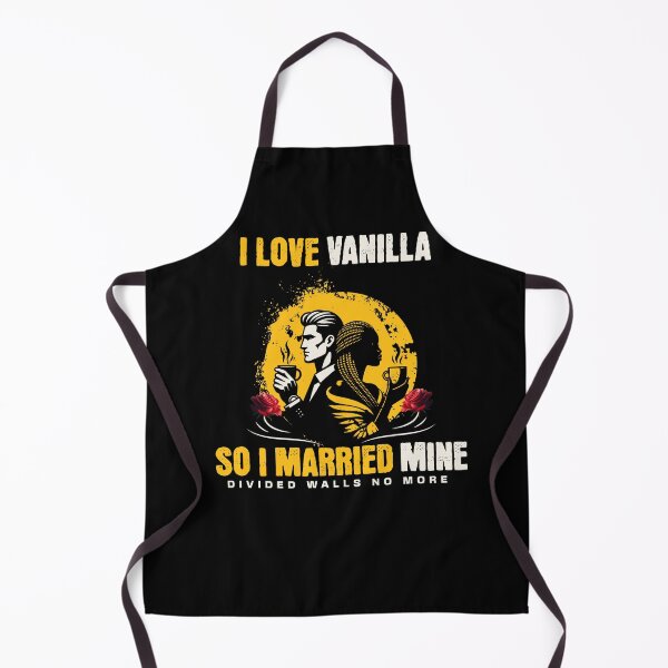 Item preview, I LOVE VANILLA, SO I MARRIED MINE designed and sold by Dividing Walls No More by TuskerDesignsCo.