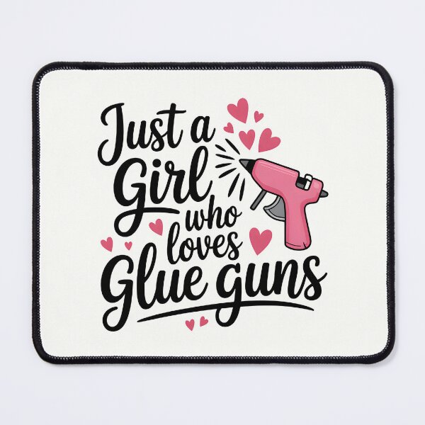 Item preview, Just a Girl Who Loves Glue Guns designed and sold by Jollys-ArtShop.