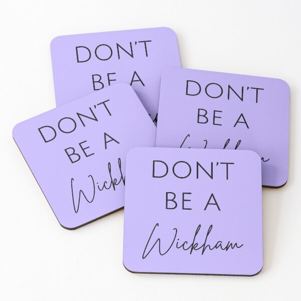 Item preview, Don't Be A Wickham designed and sold by Lemon Pepper.