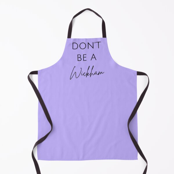 Item preview, Don't Be A Wickham designed and sold by Lemon Pepper.