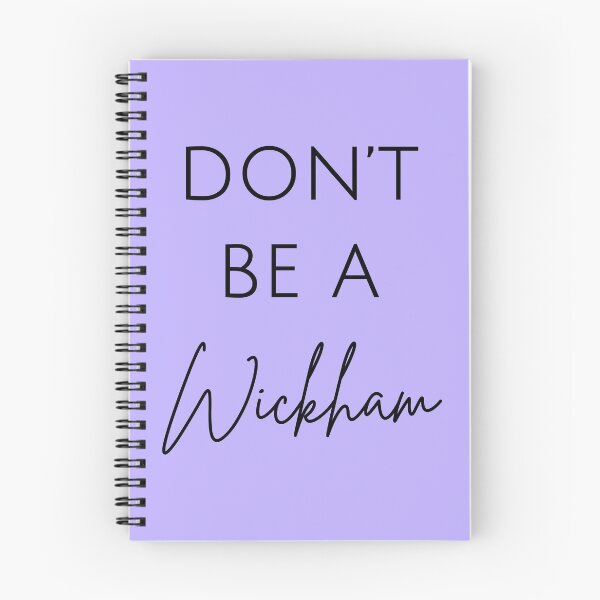 Item preview, Don't Be A Wickham designed and sold by Lemon Pepper.