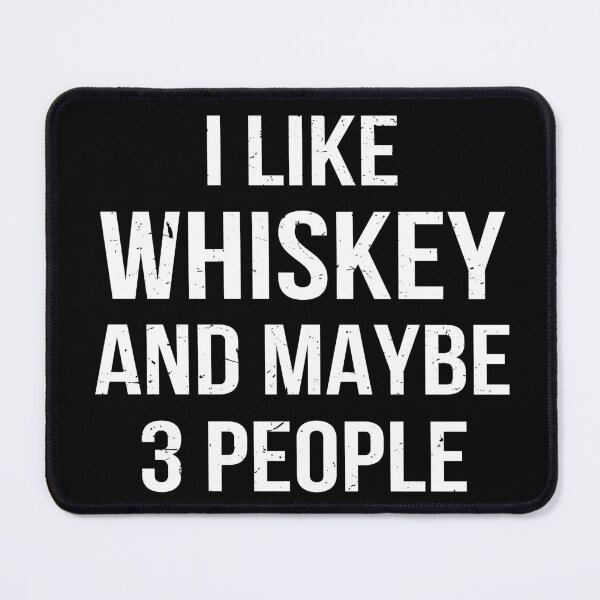 Artikelvorschau, Ich mag Whiskey und vielleicht 3 Leute entworfen und verkauft von Lemon Pepper.