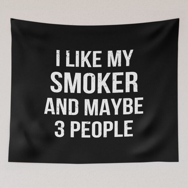 Item preview, I Like My Smoker And Maybe 3 People designed and sold by Lemon Pepper.