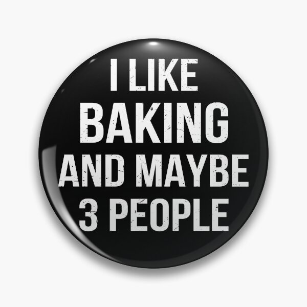 Item preview, I Like Baking And Maybe 3 People designed and sold by Lemon Pepper.