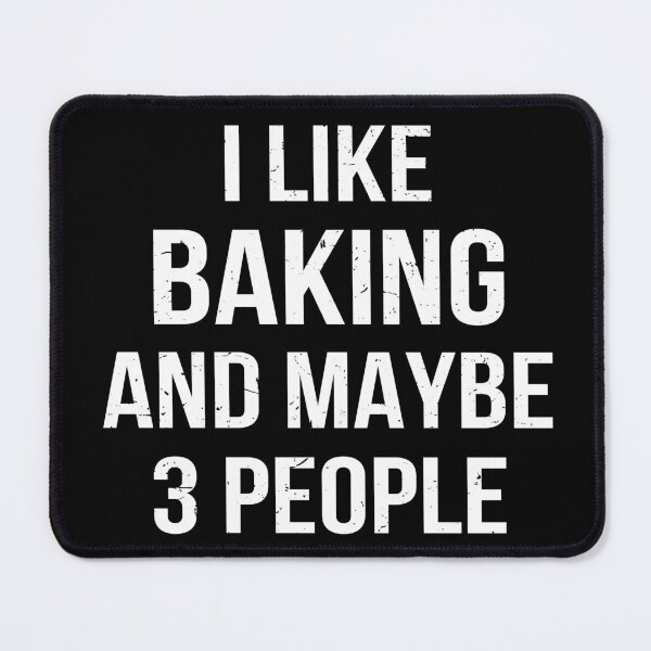 Item preview, I Like Baking And Maybe 3 People designed and sold by Lemon Pepper.