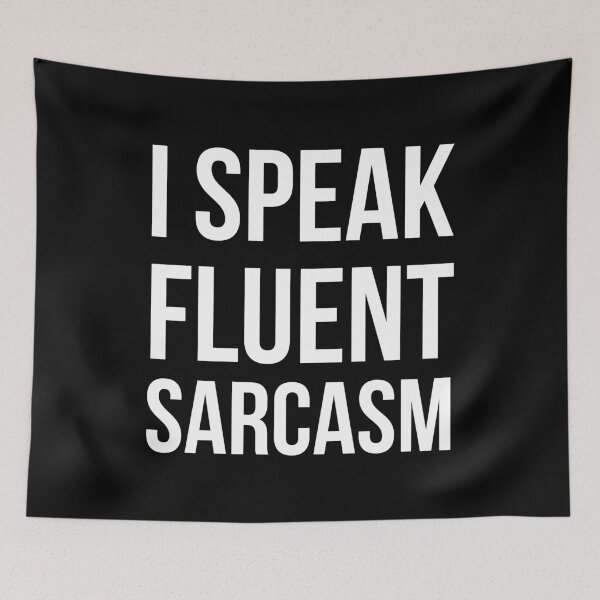 Item preview, I Speak Fluent Sarcasm designed and sold by Lemon Pepper.