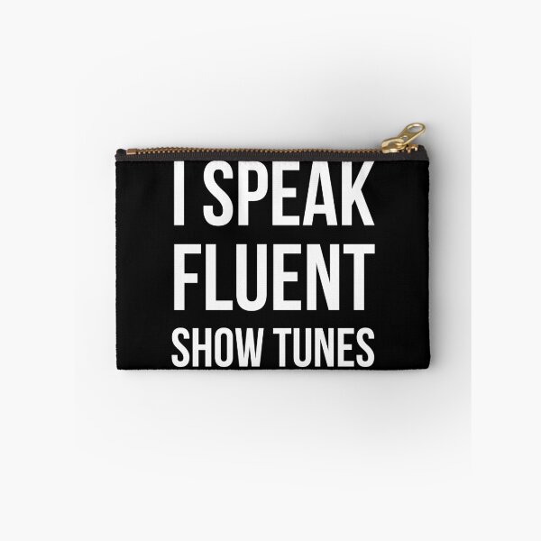 Item preview, I Speak Fluent Show Tunes designed and sold by Lemon Pepper.