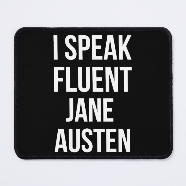 Item preview, I Speak Fluent Jane Austen designed and sold by Lemon Pepper.