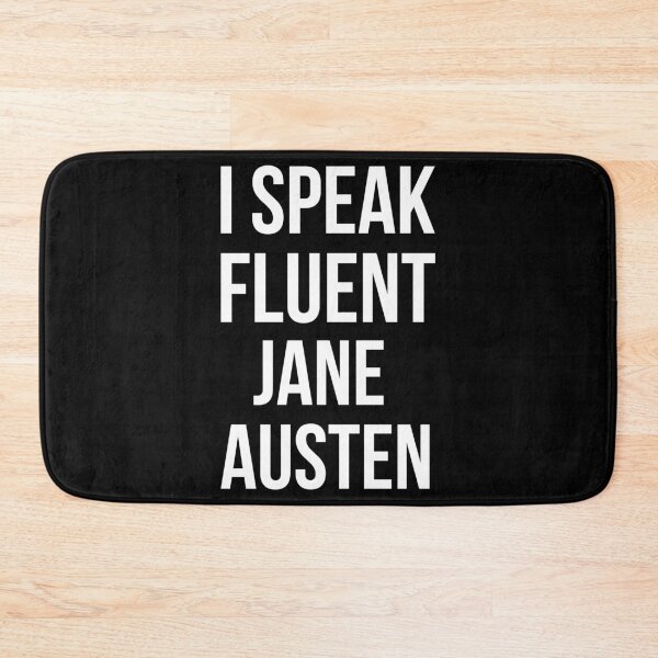 Item preview, I Speak Fluent Jane Austen designed and sold by Lemon Pepper.