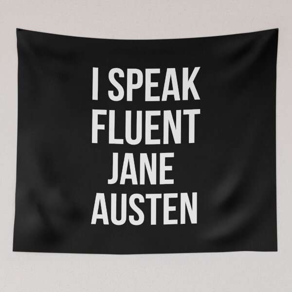 Item preview, I Speak Fluent Jane Austen designed and sold by Lemon Pepper.