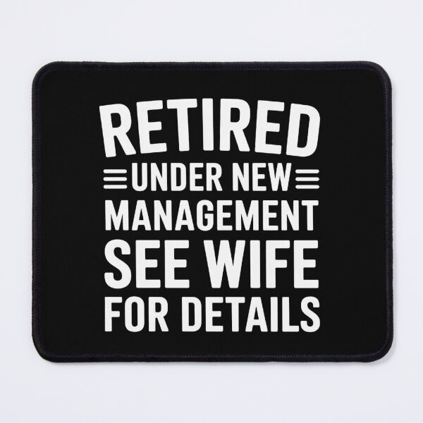 Item preview, Retired Under New Management See Wife For Details designed and sold by Redgiant87x.