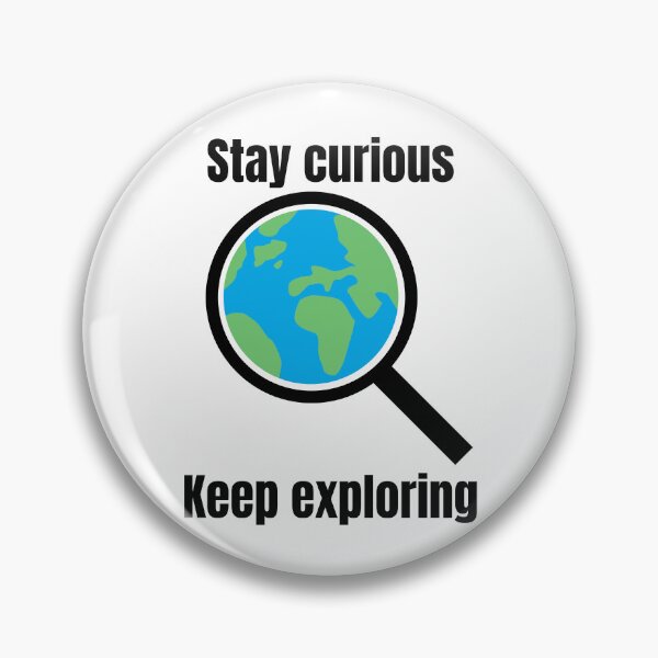 Item preview, Stay curious Keep exploring designed and sold by VasInd.