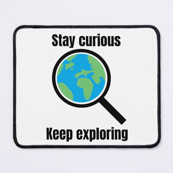 Item preview, Stay curious Keep exploring designed and sold by VasInd.
