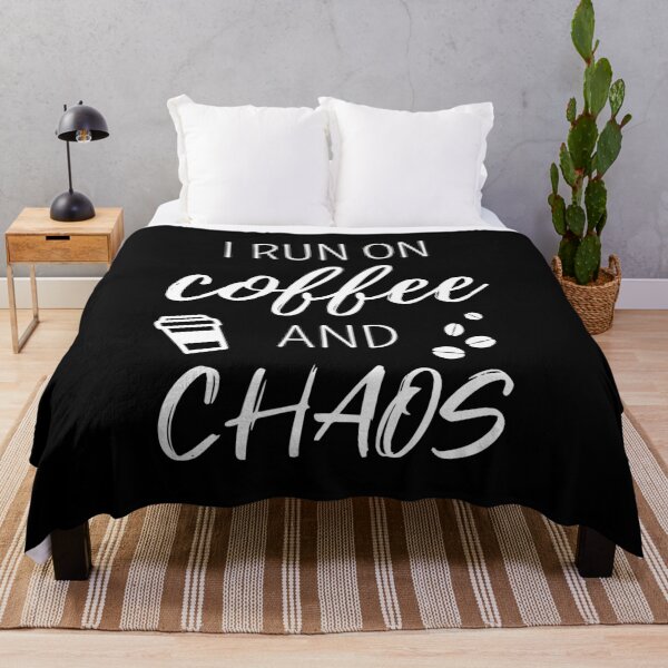 Item preview, I Run On Coffee And Chaos designed and sold by Lemon Pepper.
