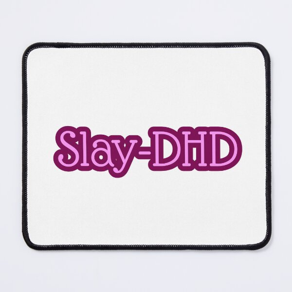 Item preview, Slay-DHD designed and sold by Tangent Threads.