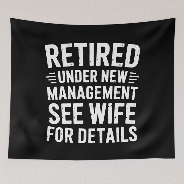 Item preview, Retired Under New Management See Wife For Details designed and sold by Redgiant87x.